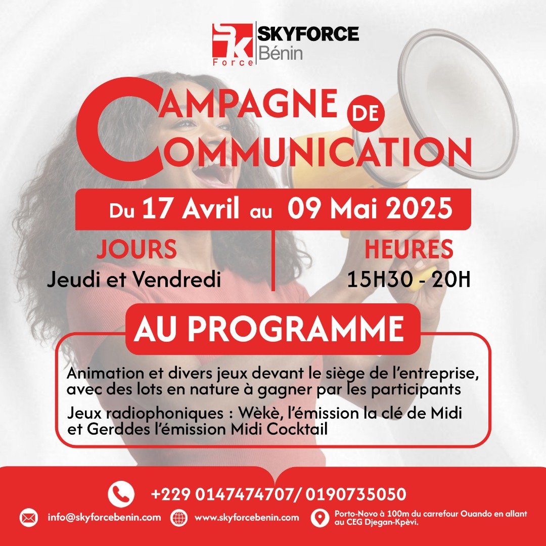 Campagne de Communication au siège de la société SKYFORCE BENIN du 17 Avril au 09 Mai 2025